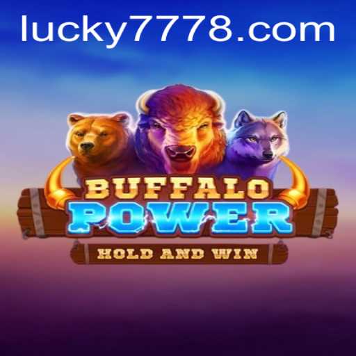 Discover the Thrills of BuffaloPower and Unleash the Potential of Lucky 777