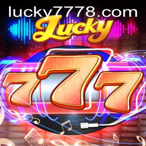 Explore the World of Lucky777: A Comprehensive Guide to the Popular Game