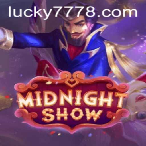 Enter the Exciting World of MidnightShow with Lucky 777