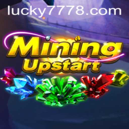 Discover the Exciting World of MiningUpstart and Unleash the Thrill of Lucky 777