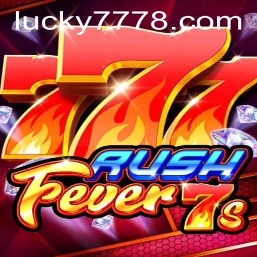 Dive into the Excitement of RushFever7s: The Ultimate Lucky 777 Experience