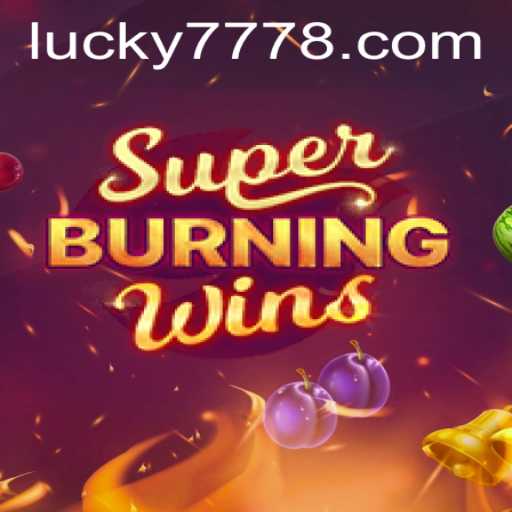 Exploring SuperBurningWins: A Dive into the Exciting World of Lucky 777