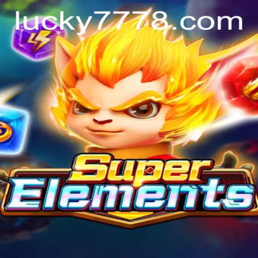 SuperElements: Dive into the World of Lucky 777